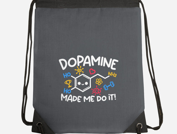 Dopamine Made Me Do It