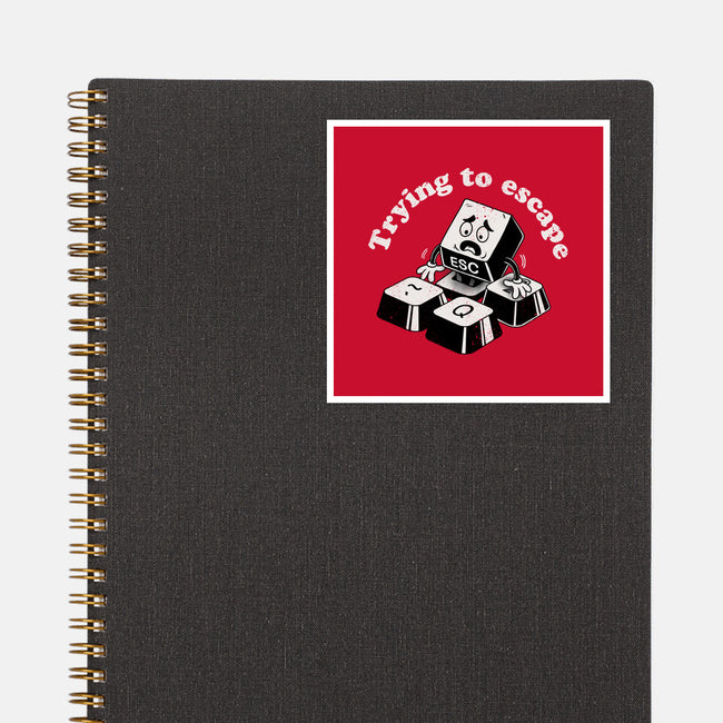 Trying To Escape-None-Glossy-Sticker-dandingeroz