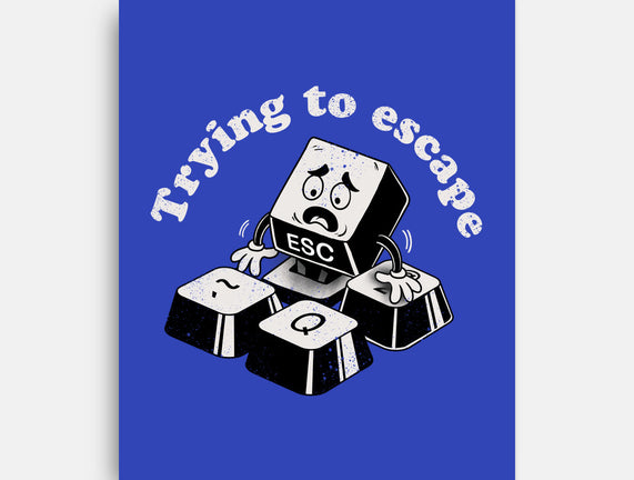 Trying To Escape