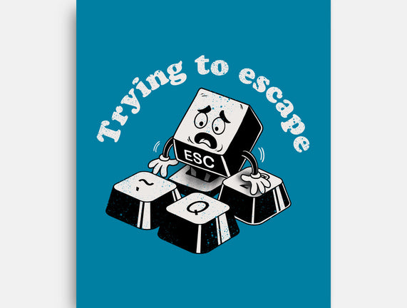 Trying To Escape