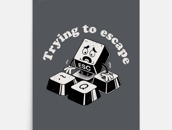 Trying To Escape