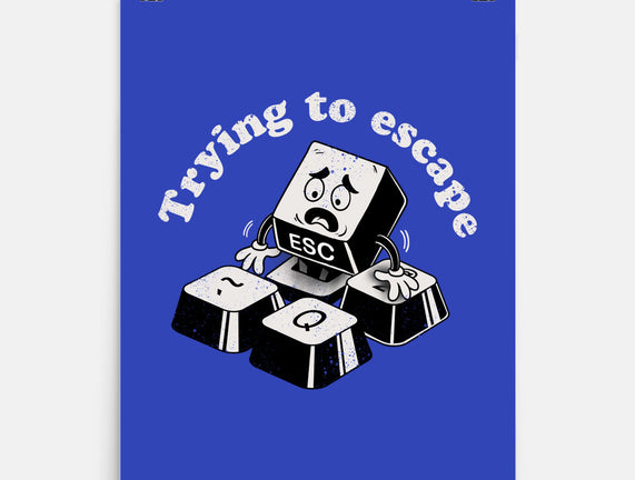 Trying To Escape