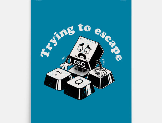 Trying To Escape