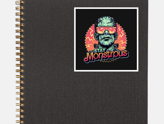 Stay Monstrous