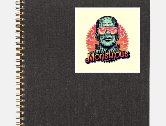 Stay Monstrous