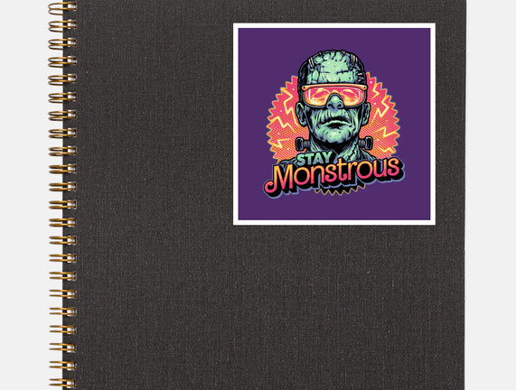 Stay Monstrous