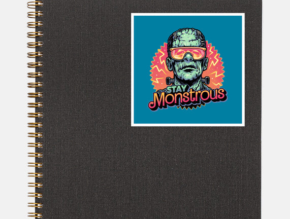 Stay Monstrous