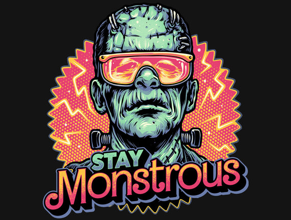 Stay Monstrous
