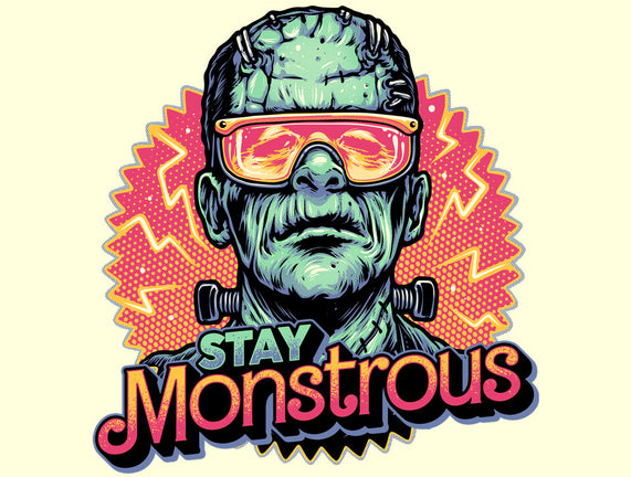 Stay Monstrous