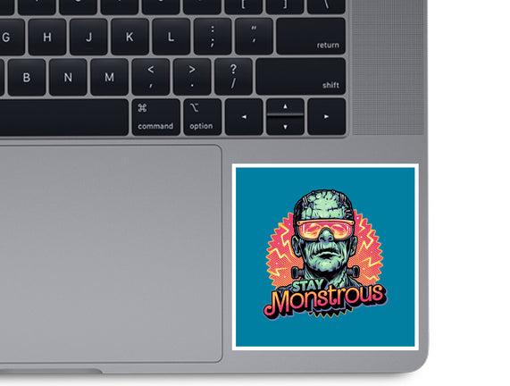 Stay Monstrous