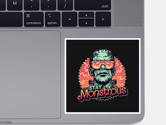 Stay Monstrous