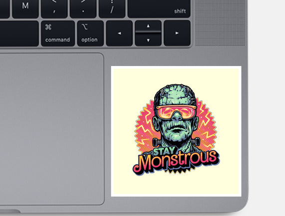 Stay Monstrous