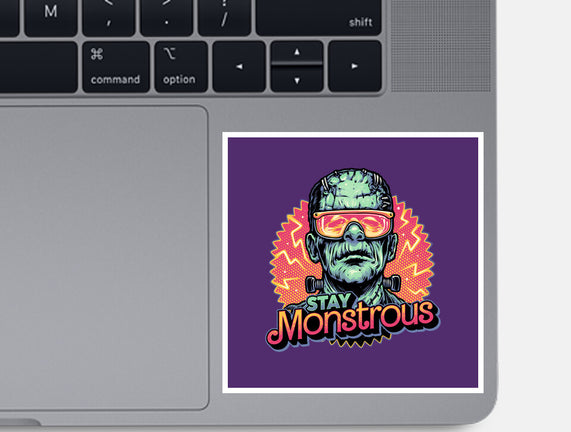 Stay Monstrous