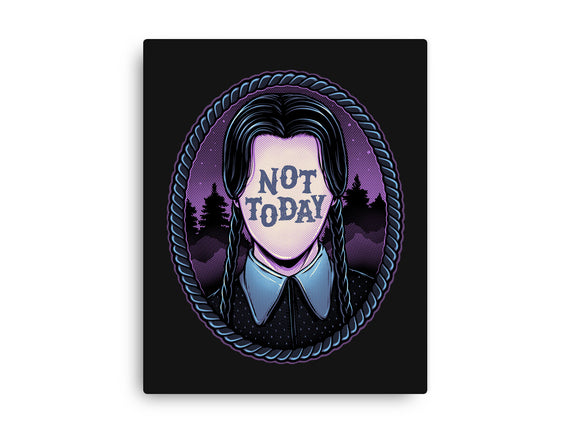 Not Today