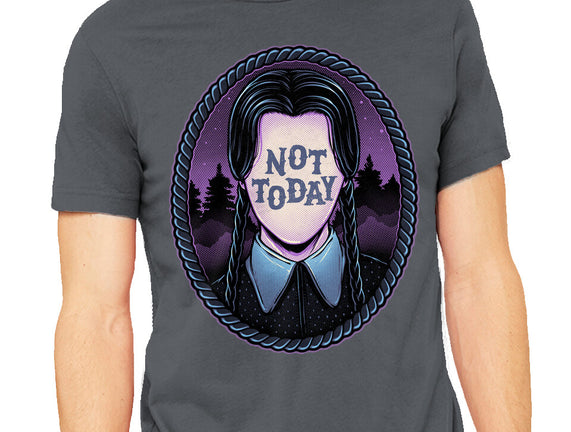 Not Today