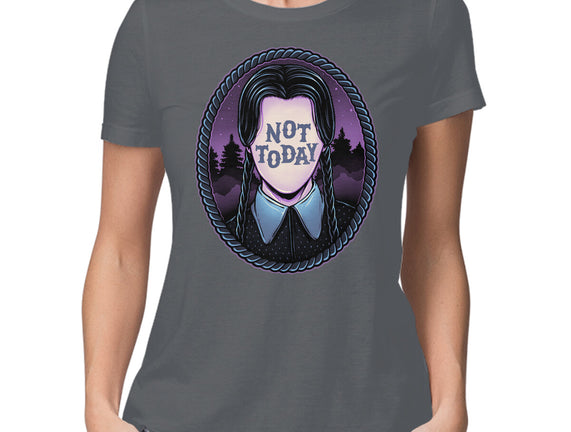 Not Today