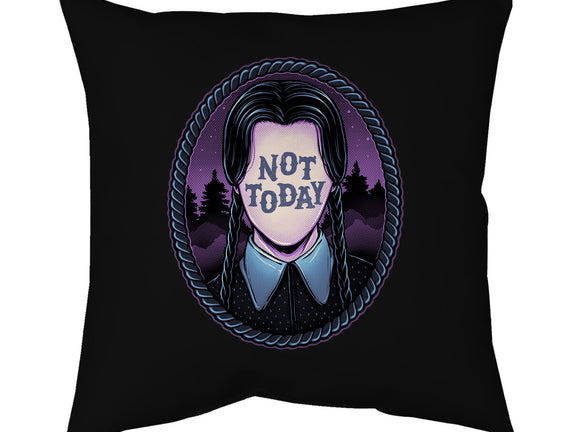 Not Today