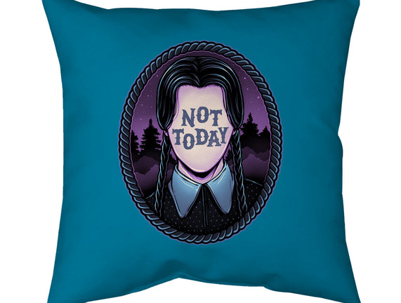 Not Today