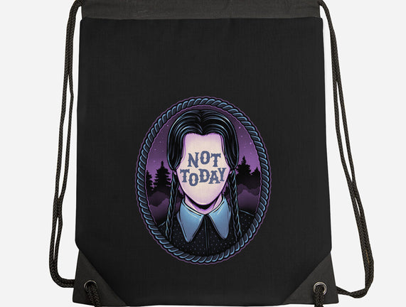 Not Today