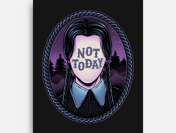 Not Today