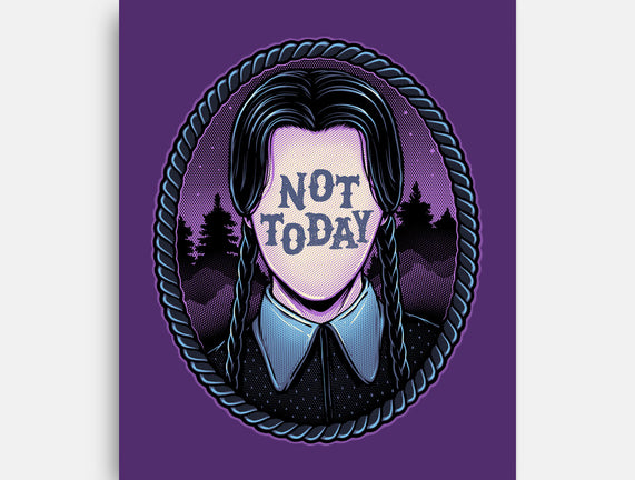 Not Today