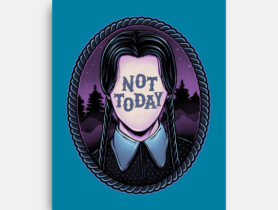 Not Today