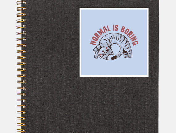 Normal Is So Boring