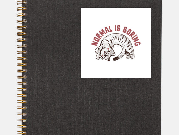 Normal Is So Boring