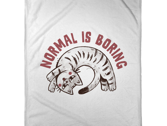 Normal Is So Boring