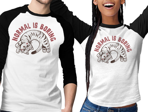 Normal Is So Boring