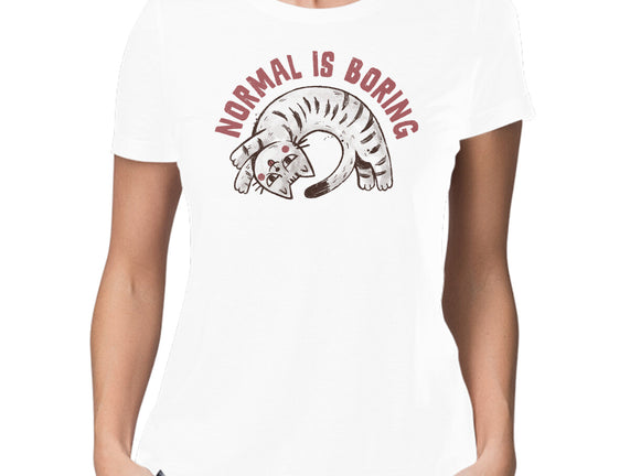 Normal Is So Boring