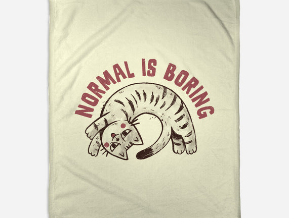 Normal Is So Boring