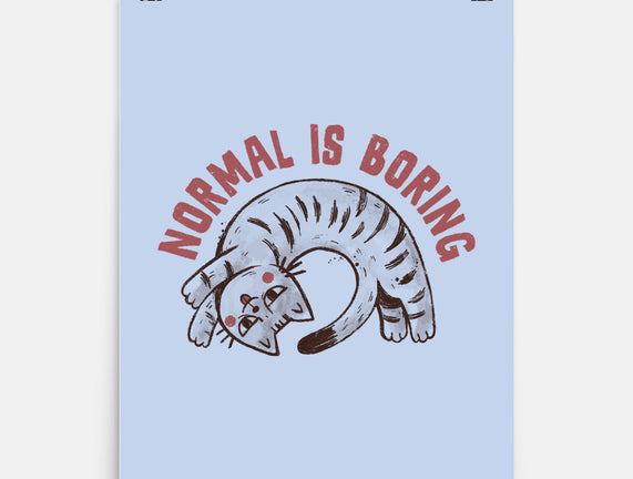 Normal Is So Boring
