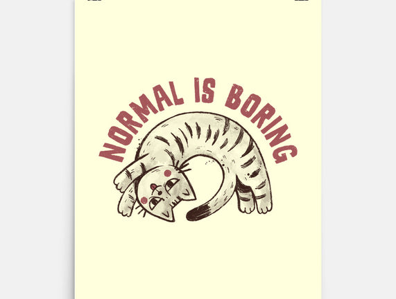 Normal Is So Boring