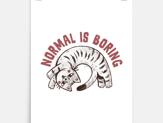 Normal Is So Boring