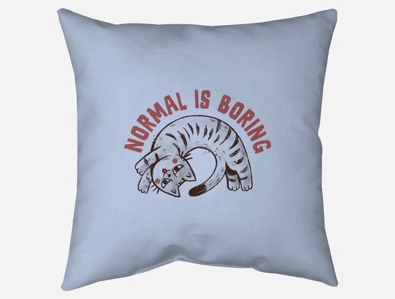 Normal Is So Boring