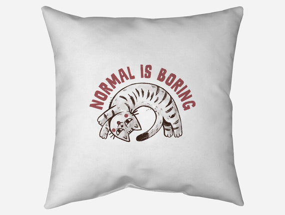Normal Is So Boring