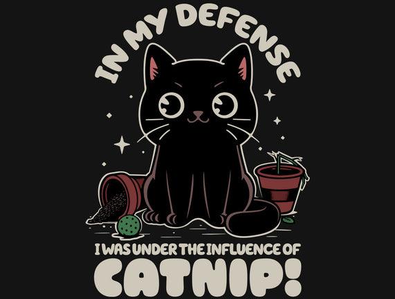 It's The Catnip's Fault
