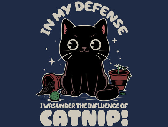 It's The Catnip's Fault