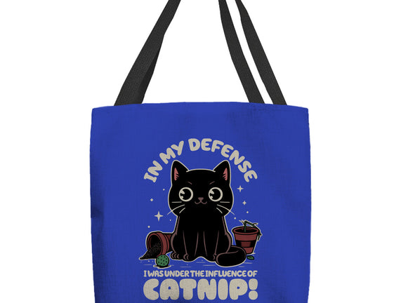 It's The Catnip's Fault