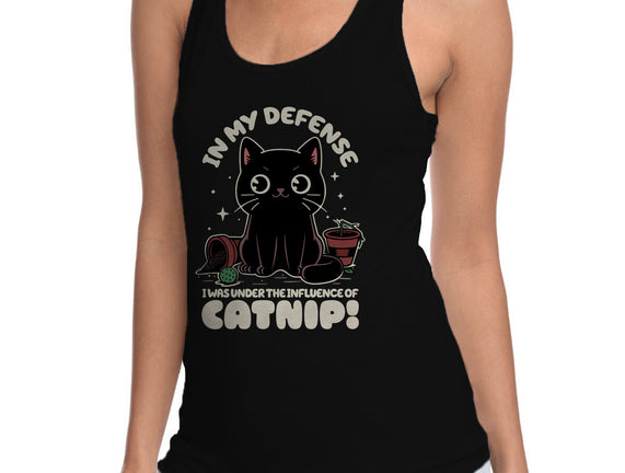 It's The Catnip's Fault