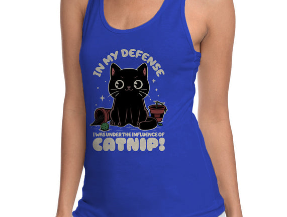 It's The Catnip's Fault