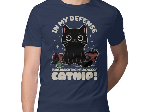 It's The Catnip's Fault