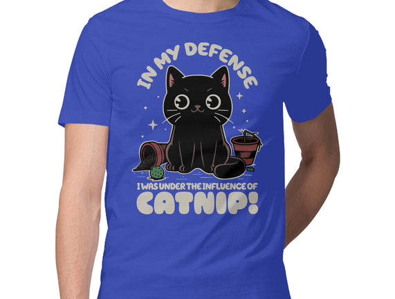 It's The Catnip's Fault