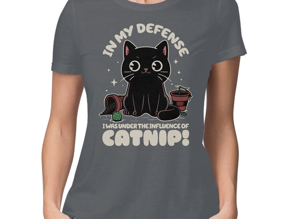 It's The Catnip's Fault