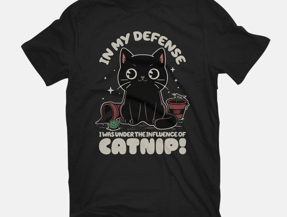It's The Catnip's Fault