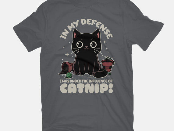 It's The Catnip's Fault