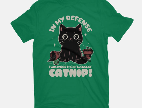 It's The Catnip's Fault
