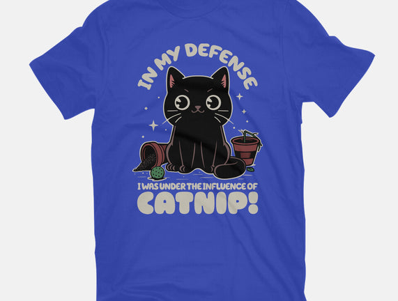 It's The Catnip's Fault