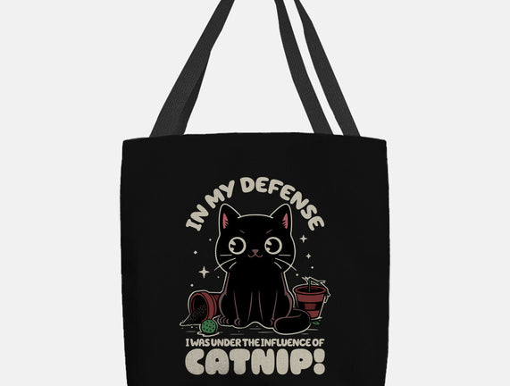 It's The Catnip's Fault